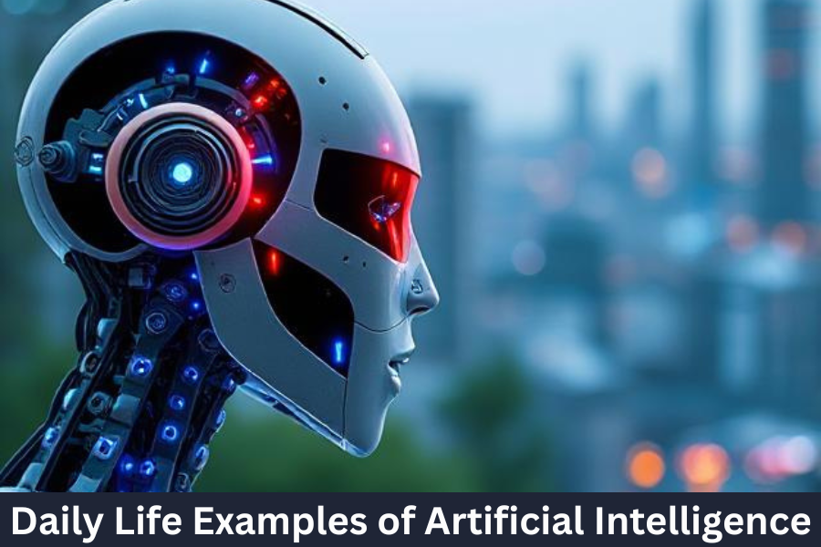 Daily Life Examples of Artificial Intelligence